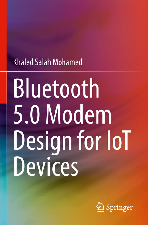 Bluetooth 5.0 Modem Design for IoT Devices - Khaled Salah Mohamed