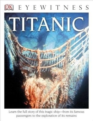 DK Eyewitness Books: Titanic - Simon Adams