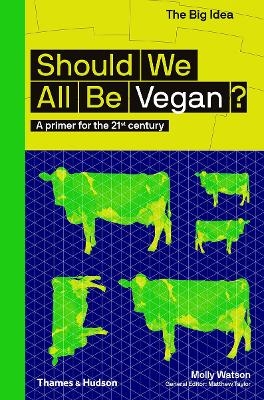 Should We All Be Vegan? - Molly Watson