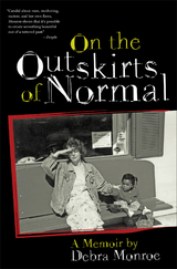 On the Outskirts of Normal - Debra Monroe