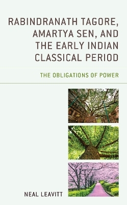 Rabindranath Tagore, Amartya Sen, and the Early Indian Classical Period - Neal Leavitt