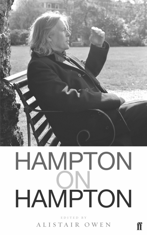 Hampton on Hampton -  Christopher Hampton,  Alistair Owen