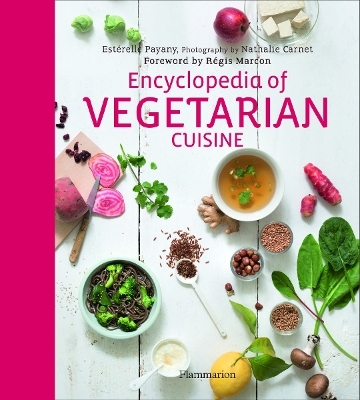 Encyclopedia of Vegetarian Cuisine - Estérelle Payany
