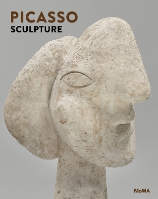 Picasso Sculpture - Ann Temkin, Anne Umland