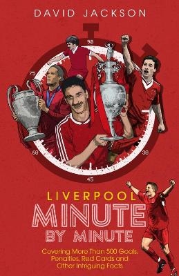 Liverpool Minute by Minute - David Jackson