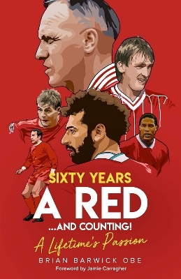 Sixty Years a Red and Counting! - Brian Barwick