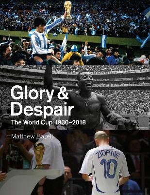 Glory and Despair - Matthew Bazell
