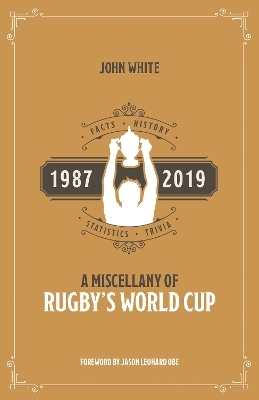 A Miscellany of Rugby's World Cup - John White