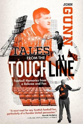 Tales from the Touchline - John Gunn