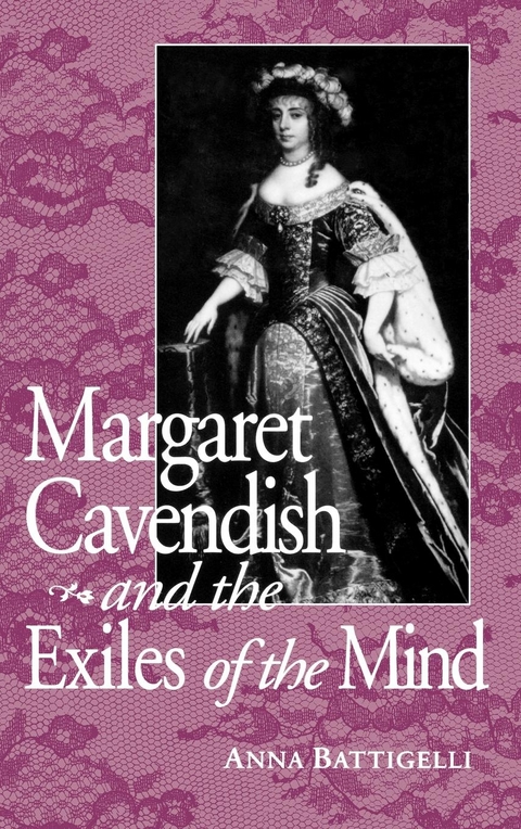 Margaret Cavendish and the Exiles of the Mind - Anna Battigelli