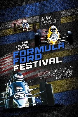 The Legend of the Formula Ford Festival - Ben Evans