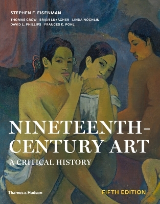 Nineteenth-Century Art - Stephen F. Eisenman, David Phillips