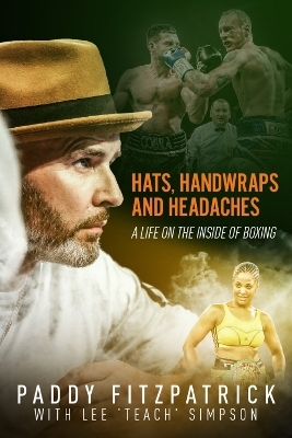 Hats; Handwraps and Headaches - Paddy Fitzpatrick