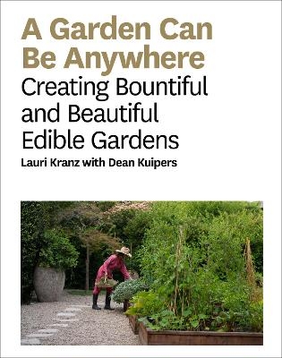 A Garden Can Be Anywhere - Lauri Kranz