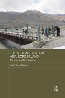 The Afghan-Central Asia Borderland - Suzanne Levi-Sanchez