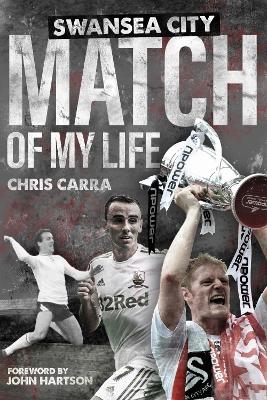 Swansea City Match of My Life - Chris Carra