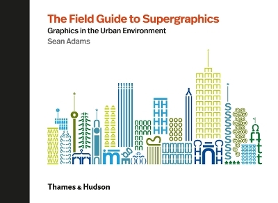 The Field Guide to Supergraphics - Sean Adams