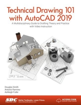 Technical Drawing 101 with AutoCAD 2019 - Ashleigh Fuller, Antonio Ramirez, Douglas Smith