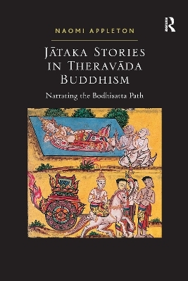 Jataka Stories in Theravada Buddhism - Naomi Appleton