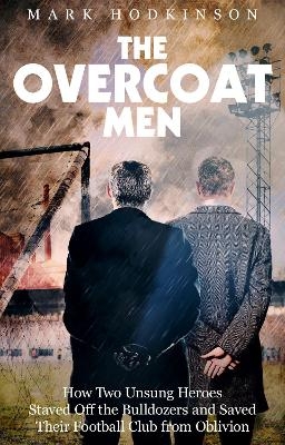 The Overcoat Men - Mark Hodkinson