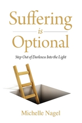 Suffering is Optional -  Michelle Nagel