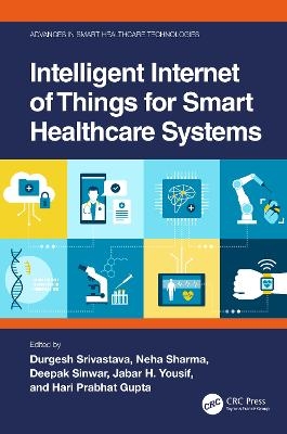 Intelligent Internet of Things for Smart Healthcare Systems - 