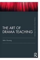The Art Of Drama Teaching - Fleming, Mike