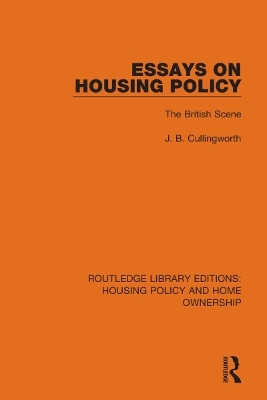 Essays on Housing Policy - J. B. Cullingworth