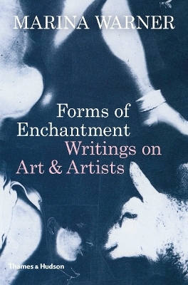 Forms of Enchantment - Marina Warner