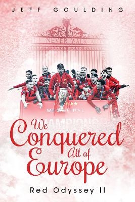 We Conquered All of Europe - Jeff Goulding