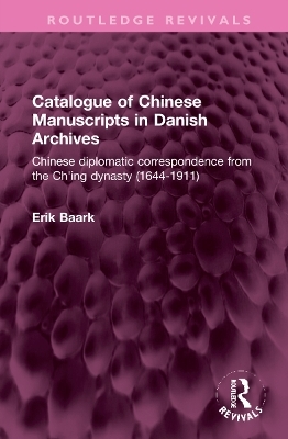 Catalogue of Chinese Manuscripts in Danish Archives - Erik Baark