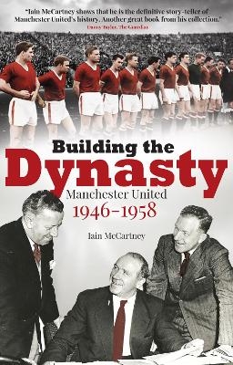 Building the Dynasty - Iain McCartney