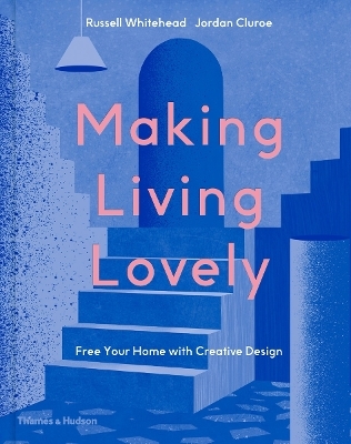 Making Living Lovely -  Whitehead & founders of 2LG Studio Jordan Cluroe  Russell