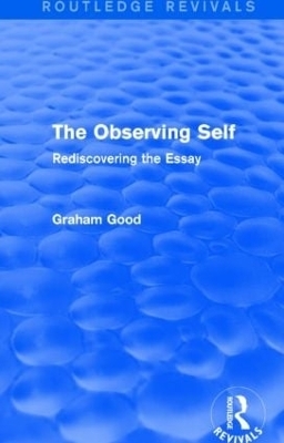 The Observing Self (Routledge Revivals) - Graham Good