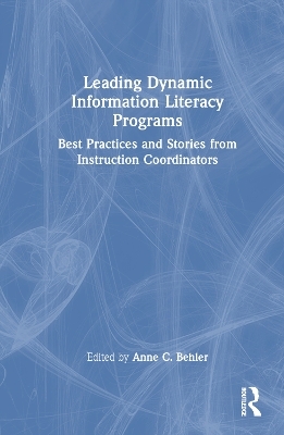 Leading Dynamic Information Literacy Programs - 