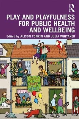 Play and playfulness for public health and wellbeing - 