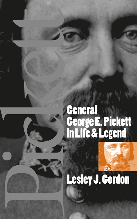 General George E. Pickett in Life and Legend - Lesley J. Gordon