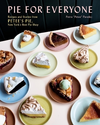 Pie for Everyone - Petra Paredez