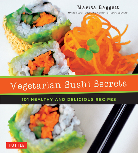 Vegetarian Sushi Secrets -  Marisa Baggett
