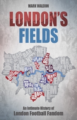 London's Fields - Mark Waldon