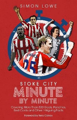 Stoke City Minute By Minute - Simon Lowe