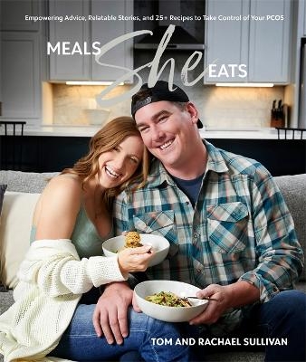 Meals She Eats - Tom Sullivan, Rachael Sullivan