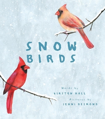 Snow Birds - Kirsten Hall