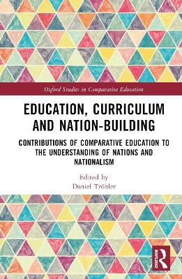 Education, Curriculum and Nation-Building - 