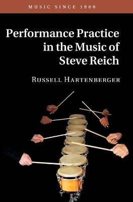 Performance Practice in the Music of Steve Reich - Russell Hartenberger