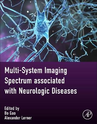 Multi-system Imaging Spectrum associated with Neurologic Diseases - 