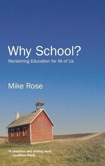 Why School? -  Mike Rose