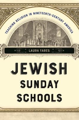 Jewish Sunday Schools - Laura Yares