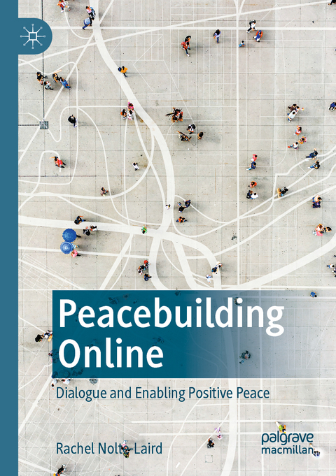 Peacebuilding Online - Rachel Nolte-Laird