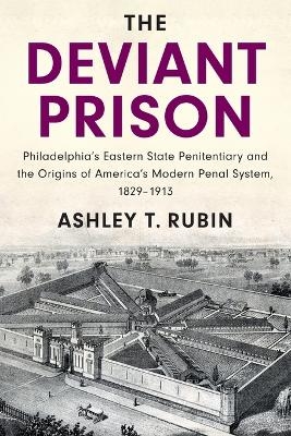 The Deviant Prison - Ashley T. Rubin